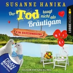 Susanne Hanika: Der Tod taugt nicht als Bräutigam: Sofia und die Hirschgrund-Morde 12