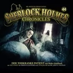 Heiko Grießbach: Der todkranke Patient: Sherlock Holmes Chronicles 44
