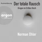 Norman Ohler: Der totale Rausch: Drogen im Dritten Reich