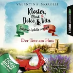 Valentina Morelli: Der Tote am Fluss: Kloster, Mord und Dolce Vita - Schwester Isabella ermittelt 2