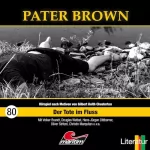 Hajo Bremer: Der Tote im Fluss: Pater Brown 80