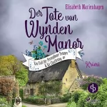 Elisabeth Marienhagen: Der Tote von Wynden Manor: 