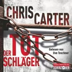 Chris Carter: Der Totschläger: Hunter und Garcia Thriller 5