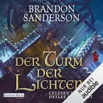 Brandon Sanderson: Der Turm der Lichter: Die Sturmlicht-Chroniken 9
