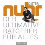 Dieter Nuhr: Der ultimative Ratgeber für alles: 