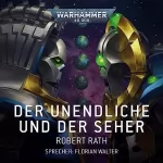 Robert Rath: Der Unendliche und der Seher: Warhammer 40.000