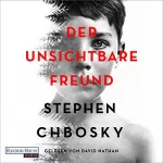 Stephen Chbosky: Der unsichtbare Freund: 