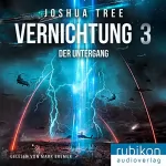 Joshua Tree: Der Untergang: Vernichtung 3