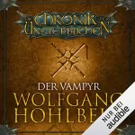 Wolfgang Hohlbein: Der Vampyr: Die Chronik der Unsterblichen 2