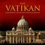 Stefan Hackenberg: Der Vatikan. Geheimnisse hinter den heiligen Mauern: 
