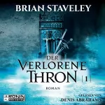 Brian Staveley: Der verlorene Thron: Die Thron Trilogie 1