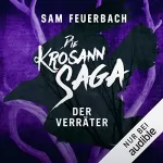 Sam Feuerbach: Der Verräter: Die Krosann-Saga - Königsweg 3