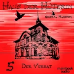 Andrea Habeney: Der Verrat: Haus der Hüterin 5
