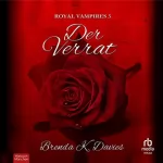 Brenda K. Davies: Der Verrat: Royal Vampires 3