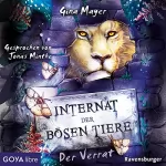 Gina Mayer: Der Verrat: Internat der bösen Tiere 4
