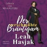 Leah Hasjak: Der verschmähte Bräutigam: Historischer Liebesroman (Harrow Hall 2)