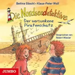 Bettina Göschl, Klaus-Peter Wolf: Der versunkene Piratenschatz: Die Nordseedetektive 5