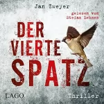 Jan Zweyer: Der vierte Spatz: 