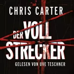 Chris Carter: Der Vollstrecker: Hunter und Garcia Thriller 2