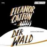 Eleanor Catton, Melanie Walz - Übersetzer: Der Wald: 