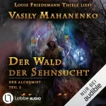 Vasily Mahanenko, Eva Leitner: Der Wald der Sehnsucht: Der Alchemist 2