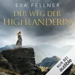 Eva Fellner: Der Weg der Highlanderin: Enja, Tochter der Highlands 2