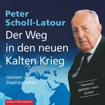 Peter Scholl-Latour: Der Weg in den neuen Kalten Krieg: 