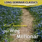 Kurt Tepperwein: Der Weg zum Millionär: Long-Seminar-Classics