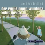 Axel Hacke: Der weiße Neger Wumbaba kehrt zurück: Wumbaba 2