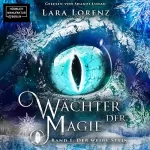 Lara Lorenz: Der weiße Stein: Wächter der Magie 1
