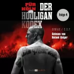 Biniak: Der wilde Osten: Für Köln! Der Hooligan-Kodex 4