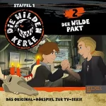 Thomas Karallus: Der wilde Pakt. Das Original-Hörspiel zur TV-Serie: Die Wilden Kerle 2
