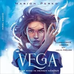 Marion Perko: Der Wind in meinen Händen: Vega 1