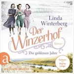 Linda Winterberg: Der Winzerhof - Die goldenen Jahre: Winzerhof-Saga 3