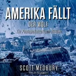 Scott Medbury: Der Wolf: Amerika fällt 7