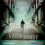 Anne Perry: Der Würger von der Cater Street: Inspector Pitt 1