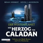 Brian Herbert, Kevin J. Anderson: Der Wüstenplanet - Der Herzog von Caladan: Der Wüstenplanet - The Duke of Caladan 1