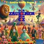Lyman Frank Baum: Der Zauberer von Oz: 