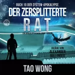 Tao Wong: Der zersplitterte Rat: Die System-Apokalypse 10