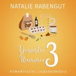 Natalie Rabengut: Desaster Nummer 3: Date-Reihe 4
