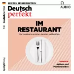 div.: Deutsch perfekt Audio. 10/2017: Deutsch lernen Audio - Im Restaurant