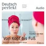div.: Deutsch perfekt Audio. 11/2014: Deutsch lernen Audio - Was war, was kommt? Wünsche ausdrücken im Konjunktiv II