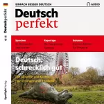 div.: Deutsch perfekt Audio. 13/19: Deutsch lernen Audio - Deutsch, schrecklich gut