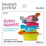 div.: Deutsch perfekt Audio. 5/2016: Deutsch lernen Audio - Guten Appetit!