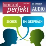 div.: Deutsch perfekt Audio. 7/2012: Deutsch lernen Audio - Bewerbungsgespräch