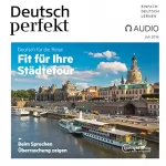div.: Deutsch perfekt Audio. 7/2016: Deutsch lernen Audio - Fit für Ihre Städtetour