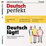 div.: Deutsch perfekt Audio 7/2020: Deutsch lernen Audio - Deutsch lügt