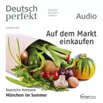 div.: Deutsch perfekt Audio. 8/2013: Deutsch lernen Audio - Was tun, was nicht?