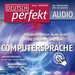 div.: Deutsch perfekt Audio. 9/2012: Deutsch lernen Audio - Neu in Deutschland. So gelingt der Start