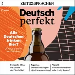 div.: Deutsch perfekt Audio - Alle Deutschen trinken Bier. 4/2021: Deutsch lernen Audio - Oh nein, das ist nicht wahr! Was dann?